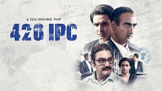 420 IPC Full Movie facts  Rohan Vinod Mehra Vinay Pathak Ranvir Gul Arif Manish Gupta [upl. by Weiner]