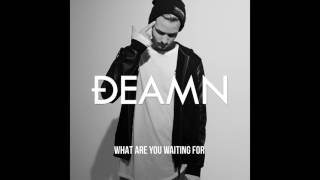 DEAMN  What Are You Waiting For Audio [upl. by Elocn]