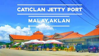 CATICLAN JETTY PORTDAANAN PATAWID NG ISLA NG BORACAYCHA HK💛 [upl. by Heyward]