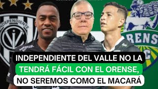 Independiente del Valle no la tendrá fácil con El Orense no seremos como el Macará [upl. by Saba553]