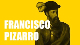 Francisco Pizarro Biography [upl. by Oliviero643]