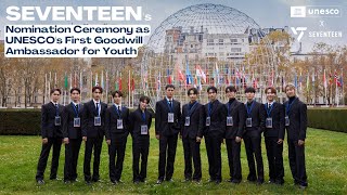 SEVENTEENs Nomination Ceremony as UNESCOs First Goodwill Ambassador for Youth [upl. by Nnylaehs]