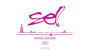 SEL  Mano Juokas [upl. by Ardis]