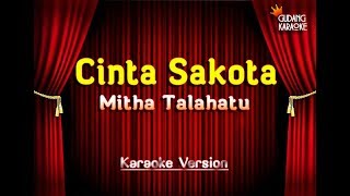 Mitha Talahatu  Cinta Sakota Karaoke [upl. by Lilli]