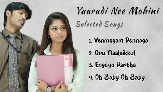 Yaardi Nee Mohini Selected Songs  Dhanush  Nayantara  Yuvan Shankar Raja [upl. by Latt]