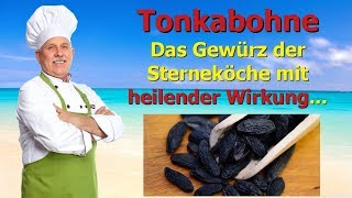 Tonkabohne  Das Gewürz der Sterneköche mit heilender Wirkung [upl. by Benzel]