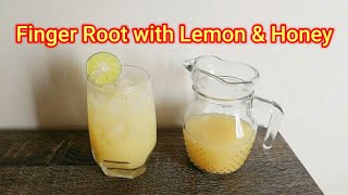 Finger Root with Lemon and Honey Juice l Healthy Herbal Drink TKFoodSociety [upl. by Ahseila]