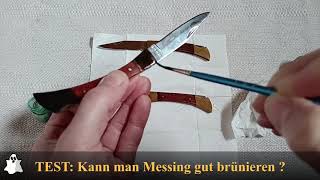 TEST Kann man Messing gut brünieren schwärzen [upl. by Danielson811]