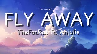 TheFatRat  Fly Away Lyrics feat Anjulie [upl. by Adnawt]