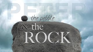 PETER  The Pebble and the Rock  quotPeters Restorationquot  John 21 [upl. by Notsgnik]