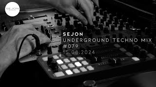 Underground Techno Stream with Sejon  15 August 2024 REUPLOAD [upl. by Elfont]