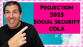 Projection 2025 Social Security COLA Released [upl. by Cecilia]