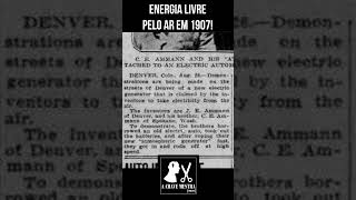 Carro Elétrico em 1907 Energia Livre pelo Ar [upl. by Dressler]