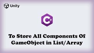 How To Store All Components of GameObject in ListArray [upl. by Mattland]