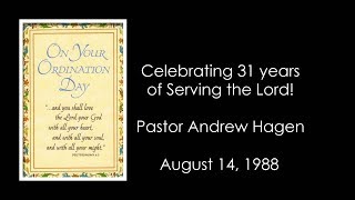 Pastor Andrew Hagen  Celebrating over 30 Years of being an Ordained Lutheran Pastor [upl. by Lyons]