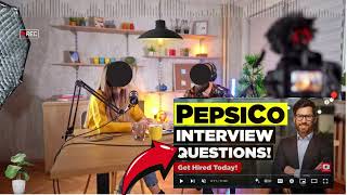 PEPSICO Interview Questions and Answers  How To Answer PEPSICO Video Interview Questions [upl. by Peterus]