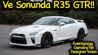 GTR R35e Sonunda Kavuştuk Bir Koenigsegg Designerindan Aldık  Japonic [upl. by Enelear]