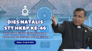 KATA SAMBUTAN EPHORUS HKBP  PDT DR ROBINSON BUTARBUTAR  DIES NATALIS STT HKBP KE46 [upl. by Olmsted]