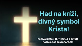 Had na kríži divný symbol Krista  Jánovo evanjelium časť 6 [upl. by Suirtemid]