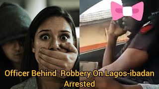 Breaking Police Officer Behind Lagosibadan Robbery Exposed [upl. by Westphal]