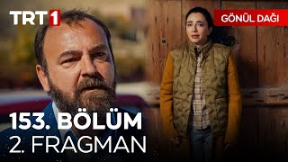 Gönül Dağı 153 Bölüm 2 Fragmanı  quotHepimiz emanetiz birbirimize…quot GonulDagiTRT [upl. by Hoffmann]