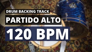 Partido Alto Backing Track  Drum Metronome  120 BPM [upl. by Adnolaj]