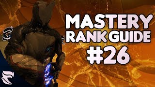 Warframe Mastery Rank Guide 26 [upl. by Clance]