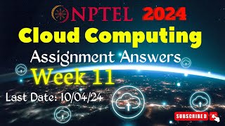 NPTEL Week 11 Cloud Computing Assignment Answers  JanApr 2024 [upl. by Bailie]