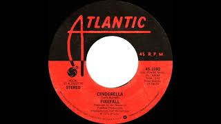 1977 HITS ARCHIVE Cinderella  Firefall stereo 45 [upl. by Onig]