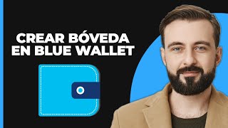 Crear un Vault en la cuenta de Blue Wallet 2024 [upl. by Heindrick106]