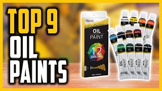 Best Oil Paint Reviews In 2024  Top 9 Oil Paints For Beginner amp Professional Level Artists [upl. by Antonella]