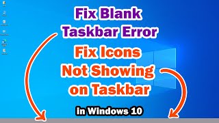 How to Fix Icons Not Showing on Taskbar in Windows 10 PC or Laptop  Fix Blank Taskbar Error [upl. by Jeralee]