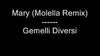 Mary Molella Remix  Gemelli Diversi [upl. by Anehs647]