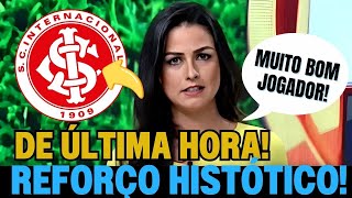 SUPER BOMBA ELE VEM PRA FAZER HISTÓRIA NO INTER FOI CONFIRMADO ÚLTIMAS NOTÍCIAS DO INTERNACIONAL [upl. by Ivan]