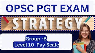 OPSC PGT Recruitment Preparation Strategy II Syllabus amp Method of Selection II Study Material [upl. by Nadnal]