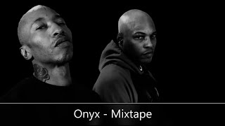 Onyx  Mixtape [upl. by Hukill]