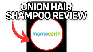 MAMAEARTH ONION HAIR SHAMPOO REVIEW 2024 FULL GUIDE [upl. by Brew]