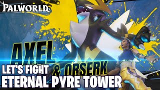 Lets Fight AXEL amp ORSERK wBraddta98  First Playthrough  Palworld PS5 [upl. by Yatnuahs81]