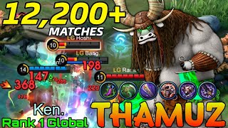 Monster Thamuz Insane 12200 Matches  Top 1 Global Thamuz by Ken  Mobile Legends [upl. by Nhepets]