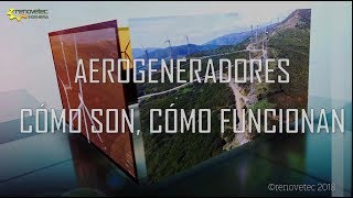 AEROGENERADORES COMO SON CÓMO FUNCIONAN [upl. by Elberfeld]