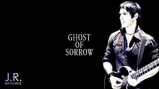 Ghost of Sorrow  JR Richards Official [upl. by Haelem]