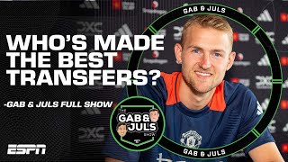 GAB amp JULS SHOW RETURNS Assessing PL TRANSFERS Mbappe wins his first trophy and more  ESPN FC [upl. by Bruning326]