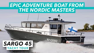 Sargo 45 yacht tour  Epic adventure boat from the Nordic masters  Motor Boat amp Yachting [upl. by Arluene]