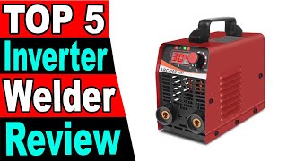 TOP 5 Best Inverter Welder Review 2025 [upl. by Abbott402]