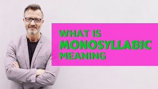 Monosyllabic  Meaning of monosyllabic 📖 [upl. by Aillicirp719]