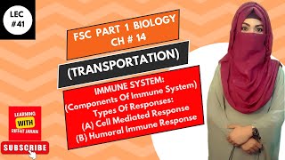 Ch14 Lec  41 ImmunityCell Mediated responseHumoral immune responseFSc Bio part 1riffatjahan [upl. by Arrahs]