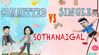 Committed Vs Single Sothanaigal  Micset [upl. by Terryn]