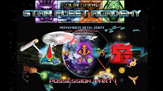 quotPossession Part 1quot  Four Dads Star Fleet Academy 20241118 [upl. by Jo Ann682]