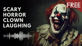 Scary Horror Clown Laughing  Horror Sound Effect [upl. by Hendry]