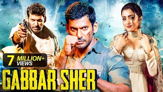 Gabbar Sher  New Released South Indian Hindi Dubbed Movie 2024  South Action Movie  Vishal [upl. by Suiradel270]